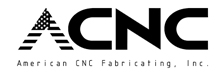 American CNC Fabricating, Inc - Top Emerging CNC Machining Companies American CNC Fabricating, Inc
